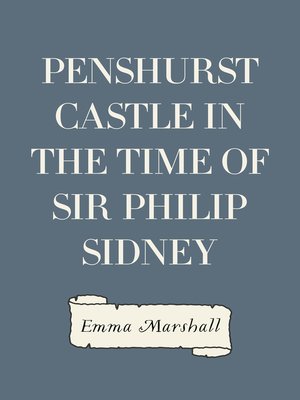 cover image of Penshurst Castle in the Time of Sir Philip Sidney